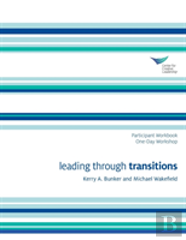 Leading Through Transitions Participant 1-Day Workbook