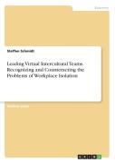 Leading Virtual Intercultural Teams. Recognizing And Counteracting The Problems Of Workplace Isolation