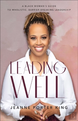 Bertrand.pt - Leading Well Â€“ A Black Woman`S Guide To Wholistic, Barrierâ€“Breaking Leadership