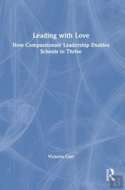 Bertrand.pt - Leading With Love: How Compassionate Leadership Enables Schools To Thrive