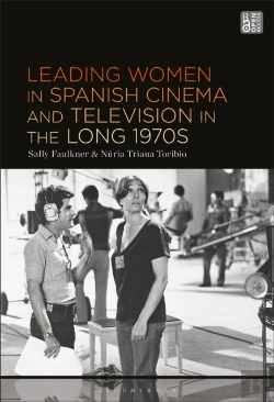 Bertrand.pt - Leading Women In Spanish Cinema And Television In The Long 1970s