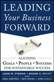 Leading Your Business Forward: Aligning Goals, People, And Systems For Sustainable Success