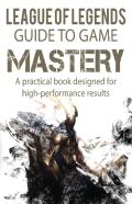 League Of Legends Guide To Game Mastery
