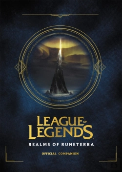 Bertrand.pt - League Of Legends: Realms Of Runeterra (Official Companion)