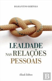 Lealdade nas Relações Pessoais
