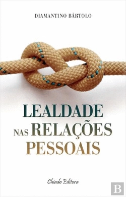 Bertrand.pt - Lealdade nas Relações Pessoais