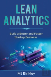 Lean Analytics: Build A Better And Faste