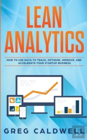 Lean Analytics: How To Use Data To Track