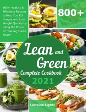 Lean And Green Complete Cookbook 2021
