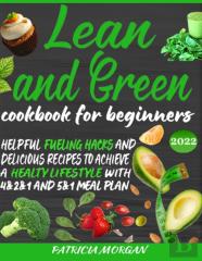 Lean And Green Cookbook For Beginners