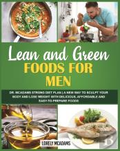 Lean And Green Diet Cookbook For Men - Dr. Mcadams Strong Diet Plan