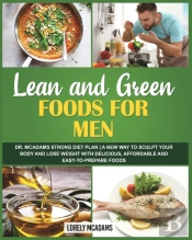 Lean And Green Diet Cookbook For Men - Dr. Mcadams Strong Diet Plan