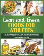 Lean And Green Foods For Athletes | Dr. Mcadams Sport Diet Plan