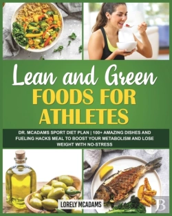 Bertrand.pt - Lean And Green Foods For Athletes | Dr. Mcadams Sport Diet Plan