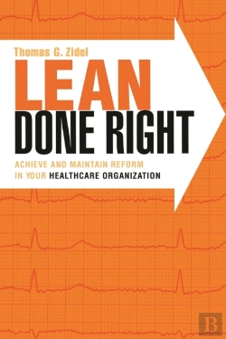 Bertrand.pt - Lean Done Right: Achieve And Maintain Reform In Your Healthcare Organization