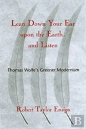 Lean Down Your Ear Upon The Earth And Listen