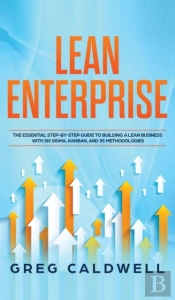 Lean Enterprise: The Essential Step-By-S