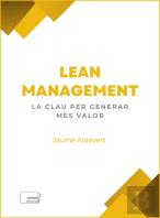 Lean Management:La Clau Per Generar Mes Valor