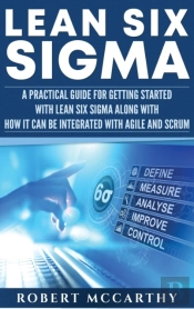 Lean Six Sigma: A Practical Guide For Ge