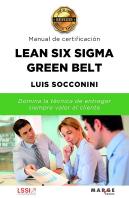 Lean Six Sigma Green Belt. Manual De Certificación