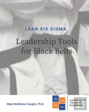 Lean Six Sigma Leadership Tools For Black Belts