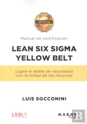Lean Six Sigma Yellow Belt. Manual De Certificación