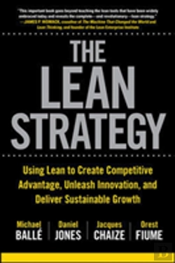 Bertrand.pt - Lean Strategy: Using Lean To Create Competitive Advantage, Unleash Innovation, And Deliver Sustainable Growth
