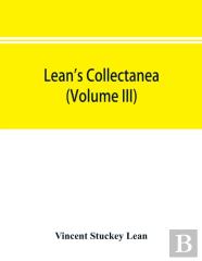 Lean'S Collectanea (Volume Iii)
