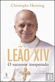 Leão XIV - O Sucessor Inesperado