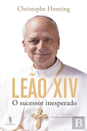 Leão Xiv: O Sucessor Inesperado
