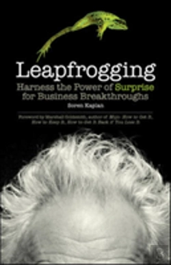 Bertrand.pt - Leapfrogging: Harness The Power Of Surprise For Business Breakthroughs