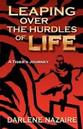 Leaping Over The Hurdles Of Life- A Tiger'S Journey