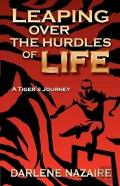 Leaping Over The Hurdles Of Life- A Tiger'S Journey