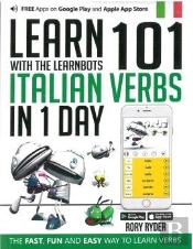 Learn 101 Italian Verbs In 1 Day With The Learnbots