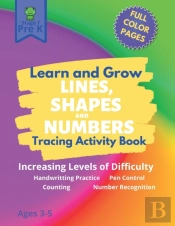 Learn And Grow Tracing Lines, Shapes And Numbers