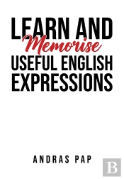 Learn And Memorise Useful English Expressions