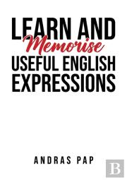 Learn And Memorise Useful English Expressions