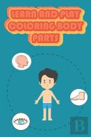 Learn And Play Coloring Body Parts