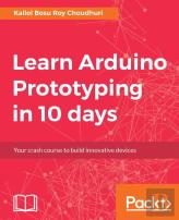 Learn Arduino Prototyping In 10 Days