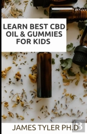 Learn Best Cbd Oil & Gummies For Kids