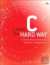 Learn C The Hard Way
