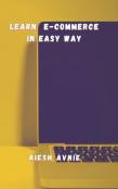 Learn E-Commerce In Easy Way