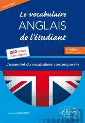 Learn Easy ; Le Vocabulaire Anglais De L'Étudiant ; L'Essentiel Du Vocabulaire Général Et Journalistique ; 260 Fiches Thématiques (2e Édition)