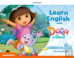 Bertrand.pt - Learn English With Dora The Explorer: Level 2: Activity Book A