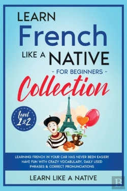 Bertrand.pt - Learn French Like A Native For Beginners Collection - Level 1 & 2