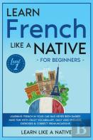 Learn French Like A Native For Beginners - Level 1