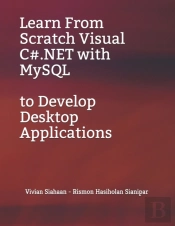 Learn From Scratch Visual C#.Net With Mysql To Develop Desktop Applications