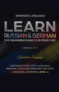Learn German &Amp; Russian For Beginners Easily &Amp; In Your Car - Phrases Edition. Contains Over 500 German &Amp; Russian Phrases