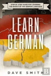 Learn German: Step By Step Guide For Lea