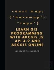 Learn Gis Programming With Arcgis For Javascript Api 4.X And Arcgis Online